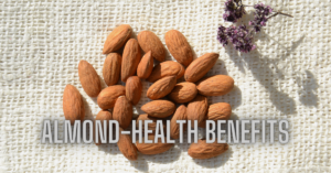 Read more about the article Health Benefits of Almond