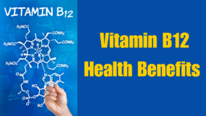 Read more about the article Role of Vitamin B12 in Health